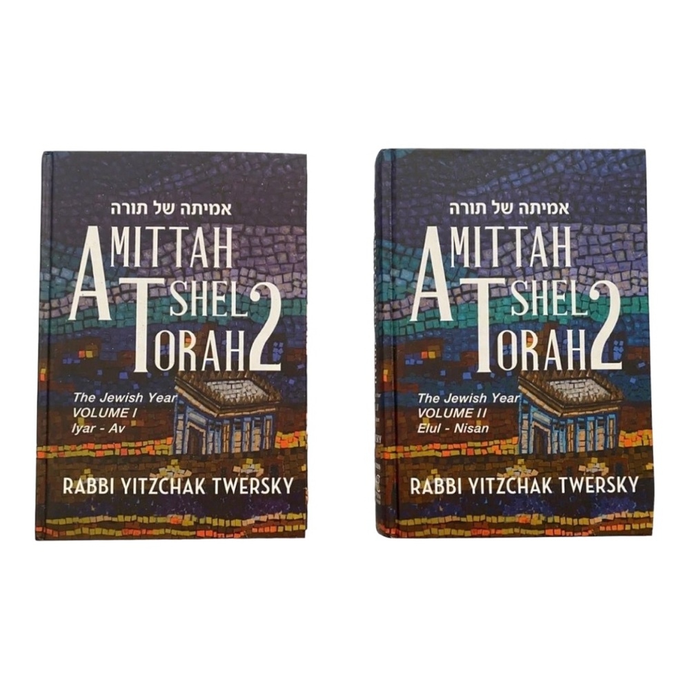 AMITTAH SHEL TORAH 2 The Jewish Year by Rabbi Yitzchak Twersky 2 Volume Set